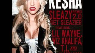 Ke$ha ft Wiz Khalifa, Andre 3000, T.I., Lil Wayne - Sleazy 2.0 remix