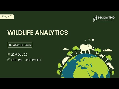 Wildlife Analytics | Day 1 | 16 Hours Course | 360DigiTMG