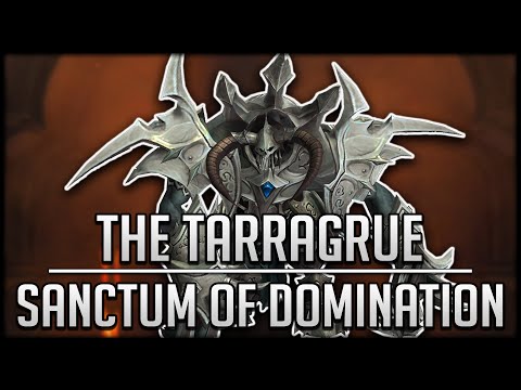 THE TARRAGRUE - Sanctum of Domination Raid Patch 9.1 PTR
