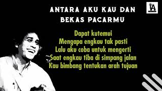 Download lagu Antara Aku Kau dan Bekas Pacarmu - Iwan Fals (Lirik Lagu) mp3