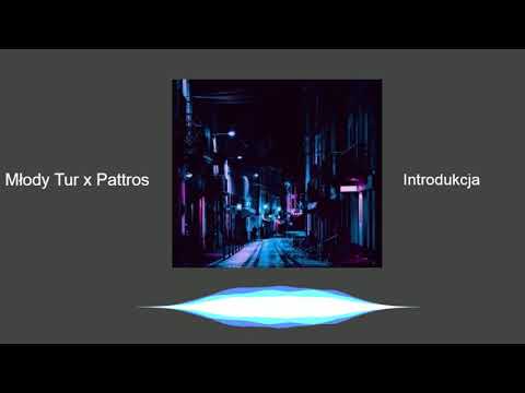 Młody Tur x Pattros - Introdukcja prod. Trooh Hippi