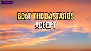 Accept - Beat The Bastards Lyrics