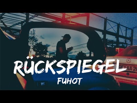 Fuhot - Rückspiegel / MUSIC VIDEO
