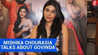 Mishika Chourasia talks about Govinda and her Role in upcoming movie Rangeela Raja
