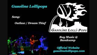 Gasoline Lollipops - Outlaw Dream Thief