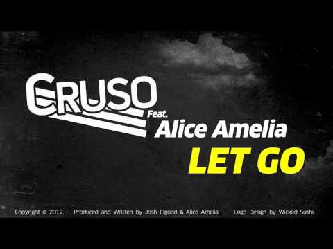Cruso - Let Go Feat. Alice Amelia