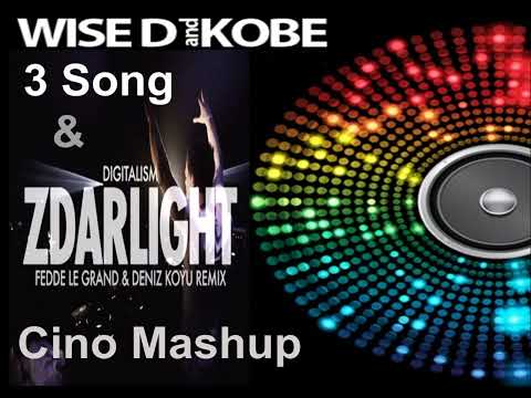 Wise D feat. Kobe & Digitalism - Zdarlight 3 Song (Cino Mashup Fedde Le Grand & Deniz Koyu Rmx)