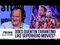 Why Quentin Tarantino Doesn T Want To Make A Superhero Movie