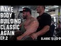 MAKE BODYBUILDING CLASSIC AGAIN EP.2 | 3 WEEKS OUT TAMPA PRO