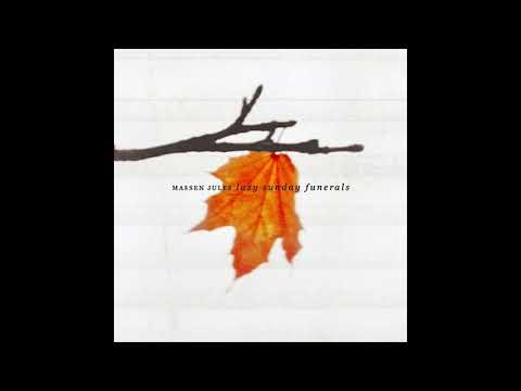 Marsen Jules - Lazy Sunday Funerals (Full Album)