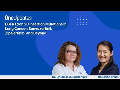 EGFR Exon 20 Insertion Mutations in Lung Cancer