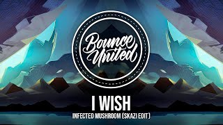Infected Mushroom - I Wish (Skazi Edit)