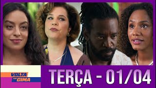 VOLTA POR CIMA Capítulo de HOJE Terça - Feira (01/04)