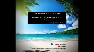 Sossegai, fiquem quietos!