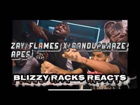 Zay Flamez x BandUpBraze - APES /// Blizzy Racks REACTS