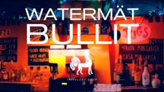Watermät Bullit (So Real) The best :D