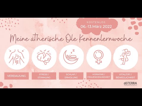 Meine ätherische Öle Kennenlernwoche 06.03.-13.03.2022