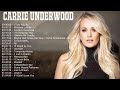 Carrie Underwood Greatest Hits Full Album 2022 Best Songs Of Carrie Underwood Playlist 2022