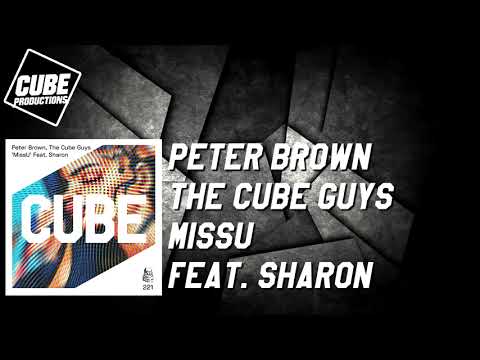 PETER BROWN & THE CUBE GUYS - MissU feat. Sharon [Official]