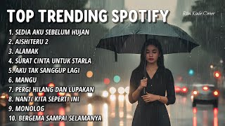 Download lagu TOP TRENDING SPOTIFY INDONESIA 2025 | IDGITAF - SEDIA AKU SEBELUM HUJAN (RITA KIALO COVER) mp3