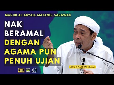 USTAZ AHMAD RIZAM - NAK BERAMAL DENGAN AGAMA INI PUN PENUH DENGAN UJIAN