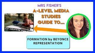 A-Level Media - Formation by Beyonce - Representation - Simple Guide for students &amp; teachers