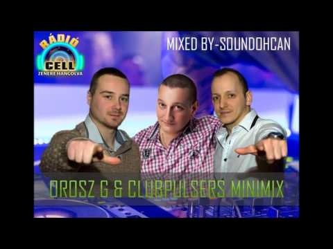 OroszG & ClubPulsers - MiniMix (Mixed by SoundOhCan)