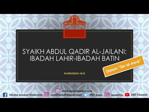 Ngaji Filsafat 153 : Syaikh Abdul Qadir Al Jailani - Ibadah Lahir Ibadah Batin