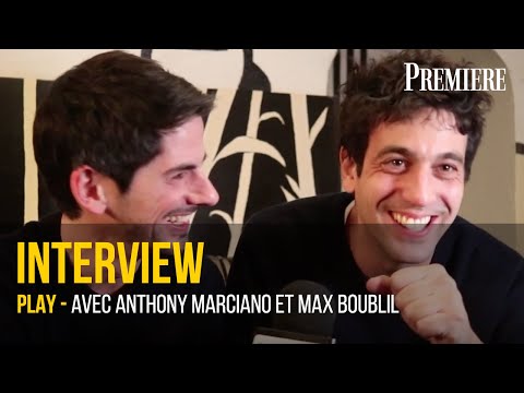 Play :  rencontre avec  le réalisateur Anthony Marciano et son acteur Max Boublil