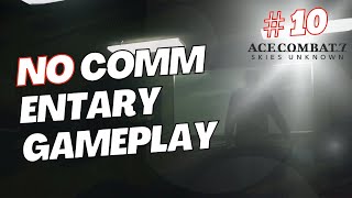 ACECOMBAT 7｜PC Singleplay Part  10 (No commentary)