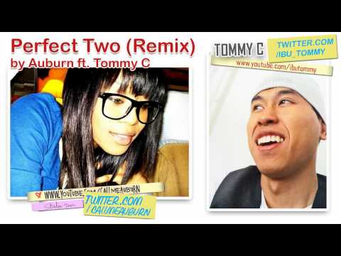 Perfect Two Remix - Auburn ft. Tommy C