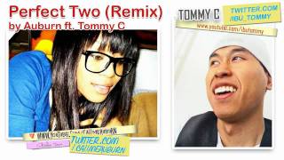 Perfect Two Remix - Auburn ft. Tommy C