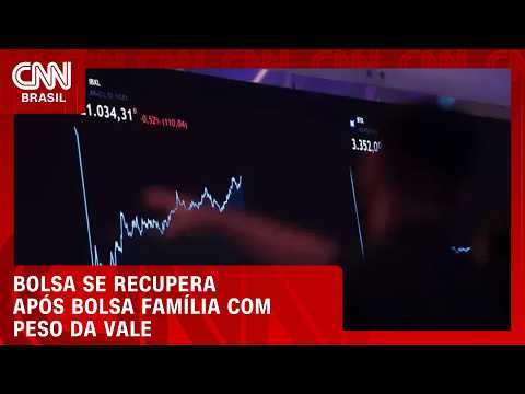 Ibovespa se recupera após anúncio de reajuste do Bolsa Família com blue chip da Vale | CNN MERCADO