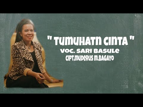 "TUMUHATN CINTA" - SARI BASULE