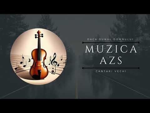 MUZICA AZS - Daca Duhul Domnului