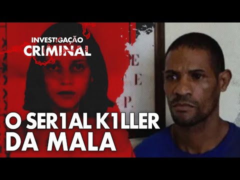 SE ELE NÃO FOSSE PRESO, NÃO IRIA PARAR DE M4T4R - SER*AL K!LLER DA MALA - INVESTIGAÇÃO CRIMINAL
