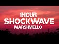 Marshmello Shockwave 1Hour