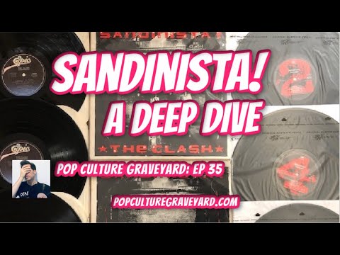 The Clash: Sandinista! | Pop Culture Graveyard Ep 35