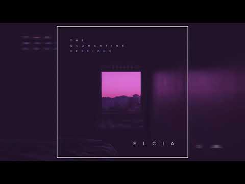 Elcia - The Quarantine Sessions (2020) (Full EP)