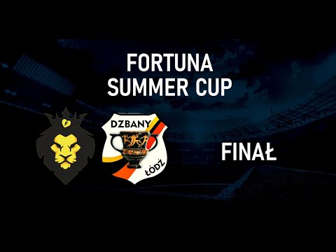 FORTUNA ŁÓDŹ - Dzbany Łódź (Finał) | FORTUNA SUMMER CUP 2022