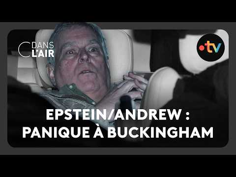 Epstein/Andrew : panique à Buckingham