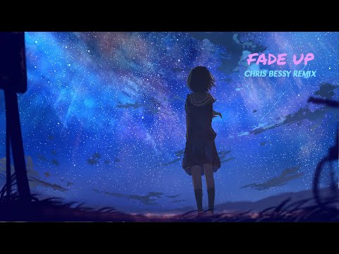 Fade Up (Chris Bessy Remix)