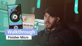 Video thumbnail for Walkthrough | Finisher MICRO | Free FX Plug-in by ujam Instruments