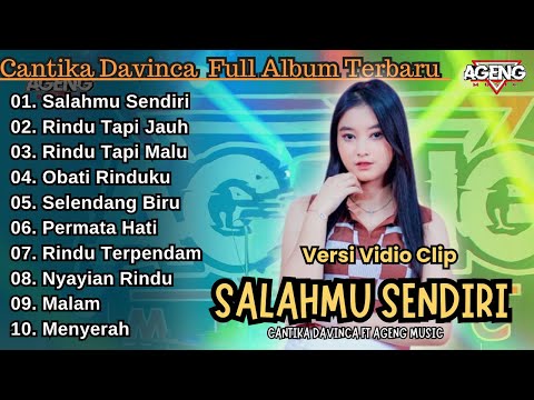 Salahmu Sendiri - Cantika Davinca Full Album Terbaru || Rindu Tapi Jauh - Ageng Music Terbaru 2024