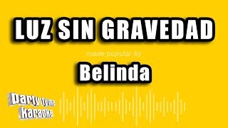 Belinda - Luz Sin Gravedad (Versión Karaoke)