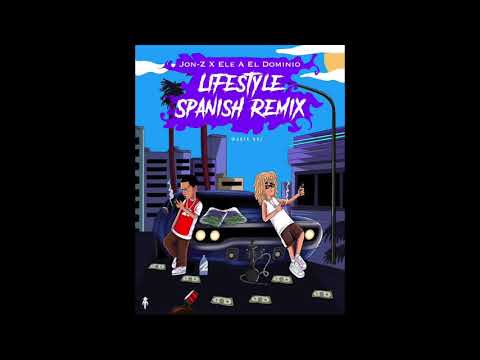 Jon Z X Ele A El Dominio - Lifestyle "Spanish Versión"