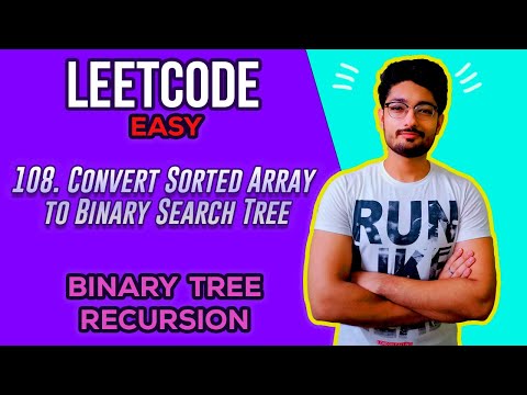 108. Convert Sorted Array to Binary Search Tree | LEETCODE EASY | TREE | CODE EXPLAINER