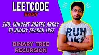 YouTube video '108. Convert Sorted Array to Binary Search Tree | LEETCODE EASY | TREE | CODE EXPLAINER'