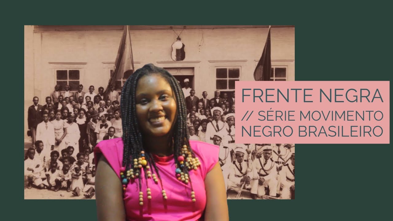 Movimento Negro Brasileiro - Frente Negra