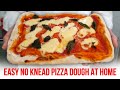 Easy NO KNEAD PIZZA DOUGH at Home